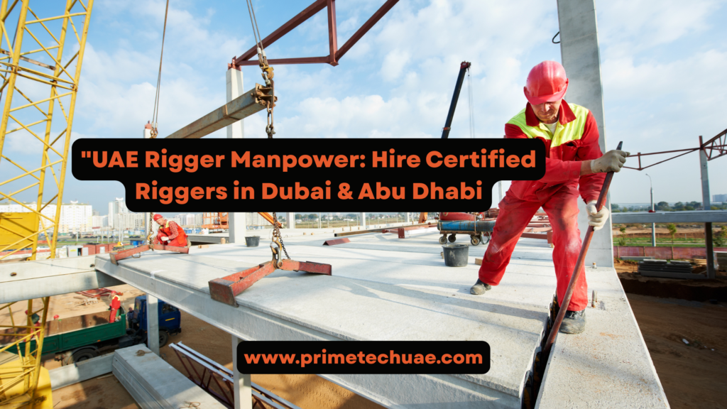 NCCCO-certified rigger team handling steel erection in Dubai"